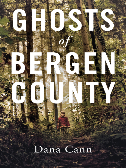 Title details for Ghosts of Bergen County by Dana Cann - Wait list